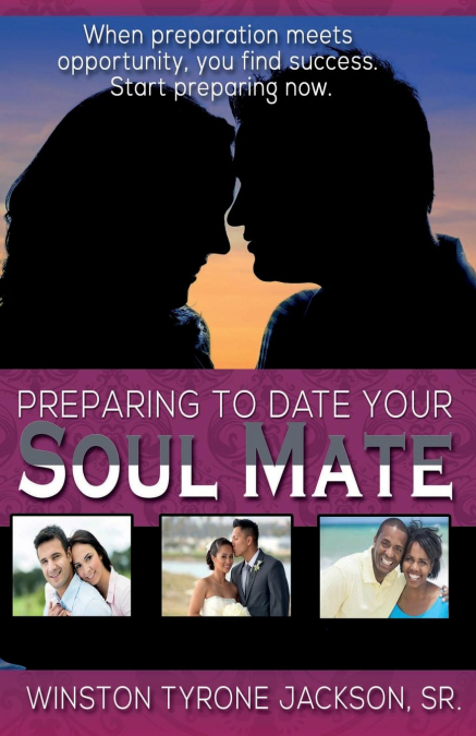 Preparing to Date Your Soul Mate