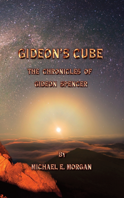 Gideon’s Cube, The Chronicles of Gideon Spencer