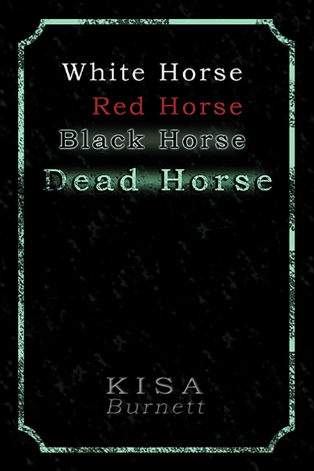 White Horse, Red Horse, Black Horse, Dead Horse