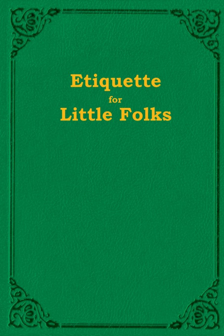 Etiquette For Little Folks