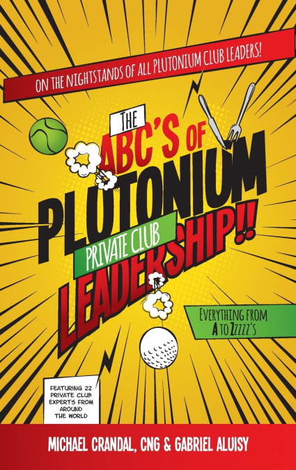 The ABC’s of Plutonium Private Club Leadership