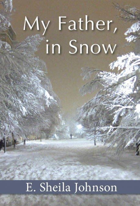 My Father, in Snow