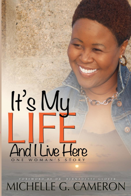 It’s My Life and I Live Here