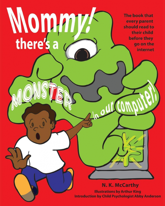 Mommy! There’s a Monster in our Computer