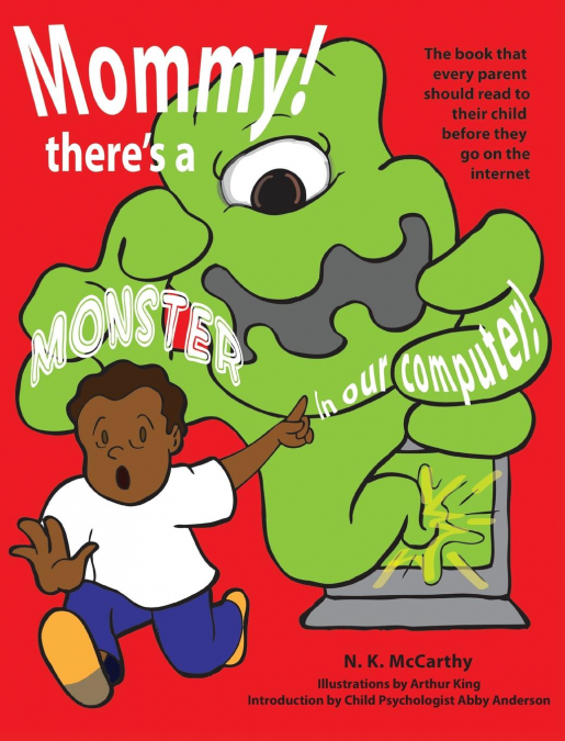 Mommy! There’s a Monster in our Computer