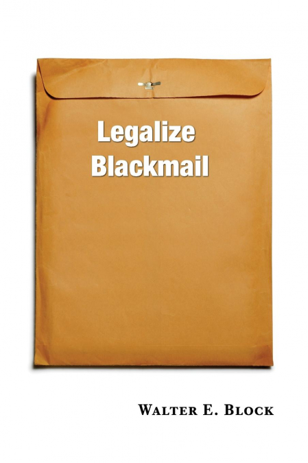 Legalize Blackmail