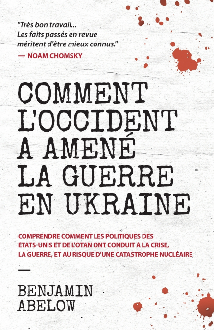 Comment l’Occident a amené la guerre en Ukraine