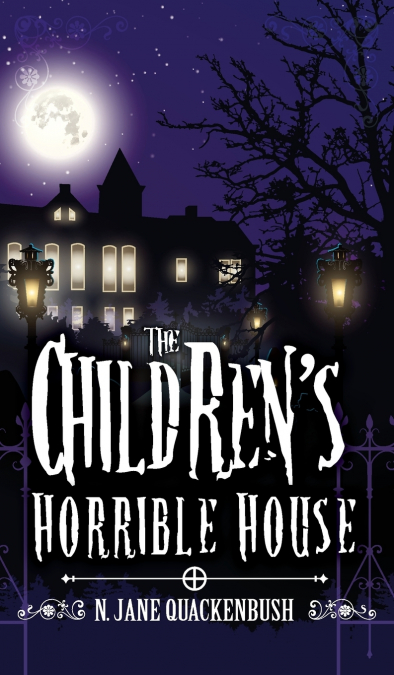 The Children’s Horrible House