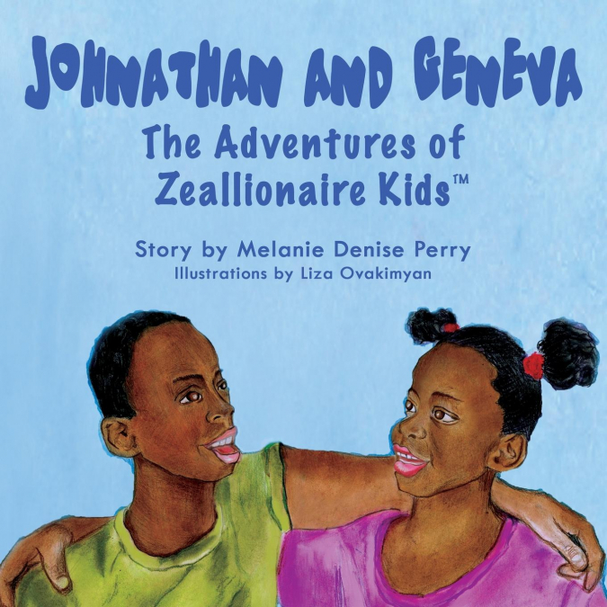 Johnathan & Geneva the Adventures of Zeallionaire Kid's