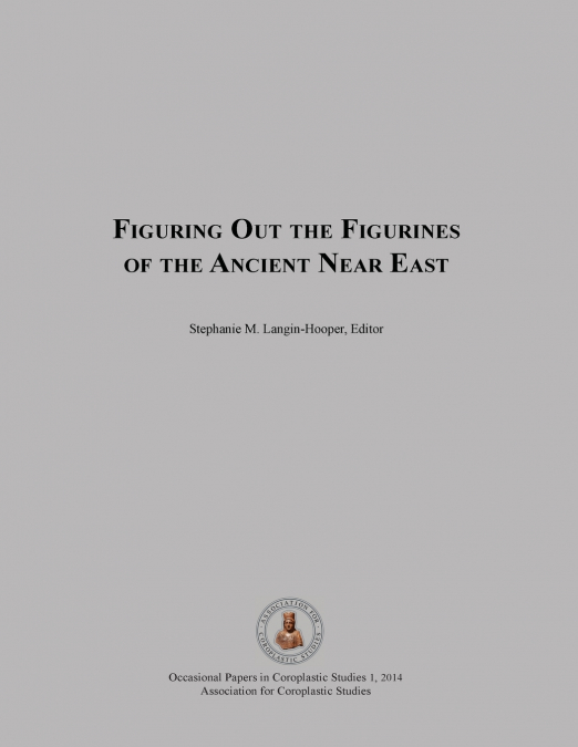 Figuring Out the Figurines of the Ancient Near East
