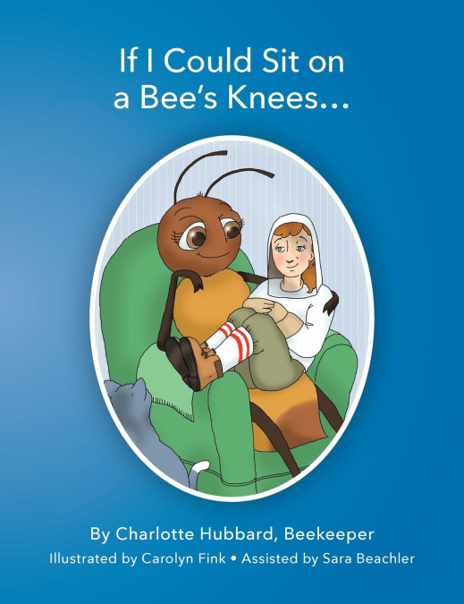 If I Could Sit On A Bee’s Knees