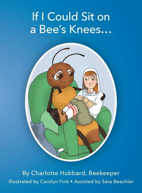 If I Could Sit on a Bee’s Knees