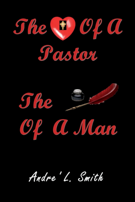 The Heart Of A Pastor, The Pen Of A Man
