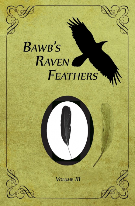 BawB’s Raven Feathers Volume III