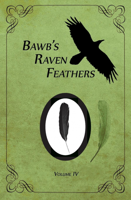BawB’s Raven Feathers Volume IV