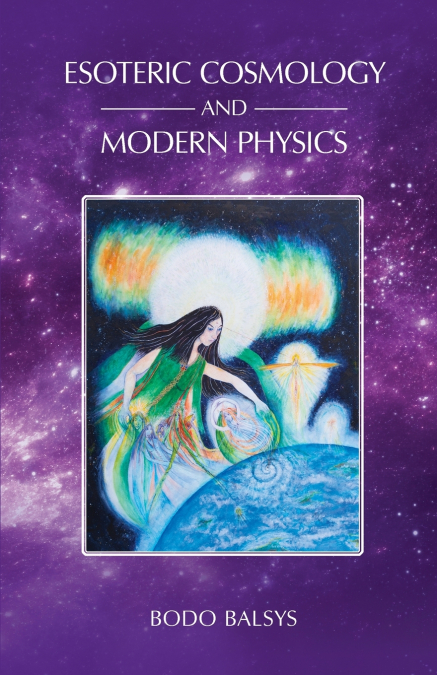 Esoteric Cosmology and Modern Physics