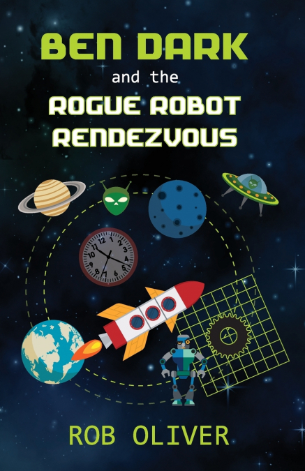 Ben Dark and the Rogue Robot Rendezvous