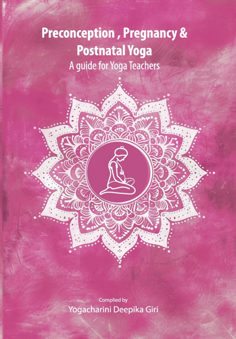 Preconception, Pregnancy and Postnatal Yoga
