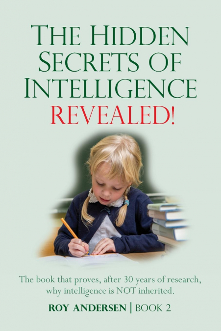 The Hidden Secrets of Intelligence Revealed