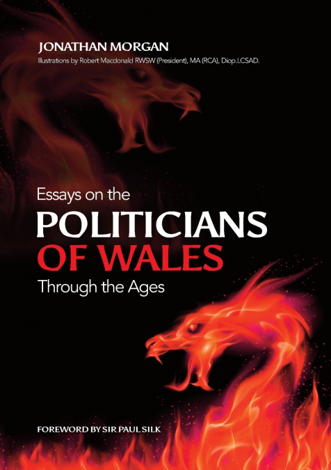Essays on Welsh Politicians through the Ages