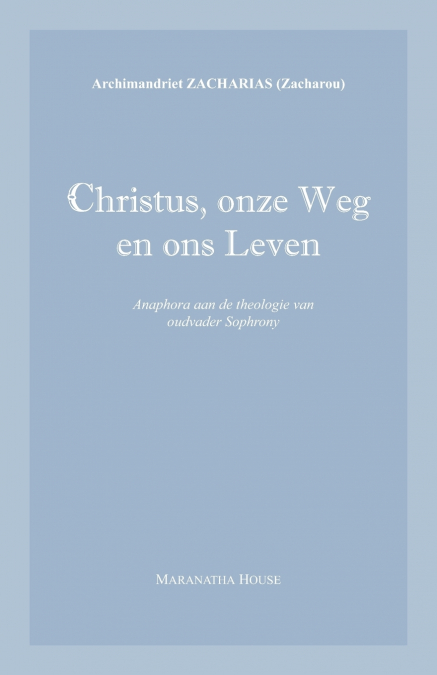 Christus, onze Weg en ons Leven