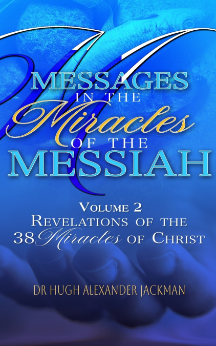 Messages in the Miracle of the Messiah Vol 2