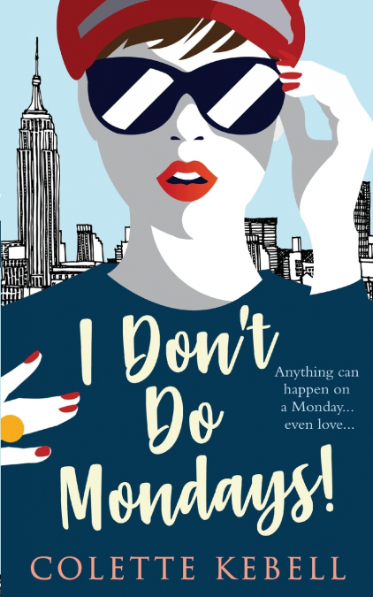 I Don’t Do Mondays!