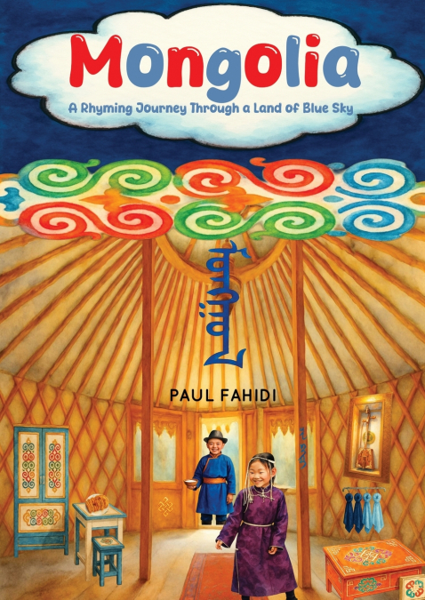 Mongolia - A Rhyming Journey Through a Land of Blue Sky