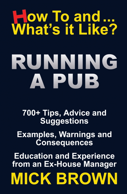 Running a Pub (How to...and What’s it Like?)