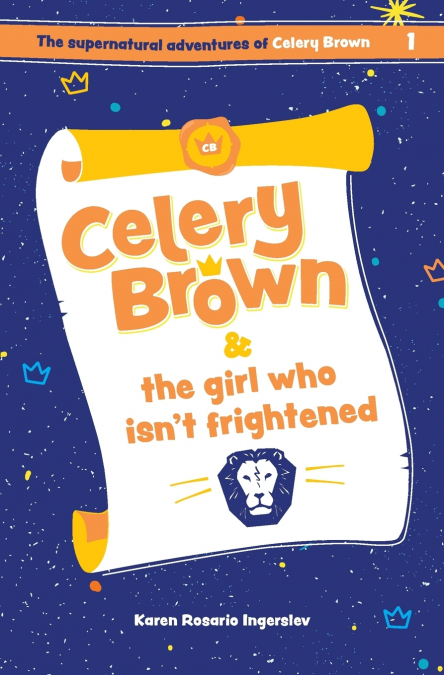 Celery Brown and the girl who isn’t frightened