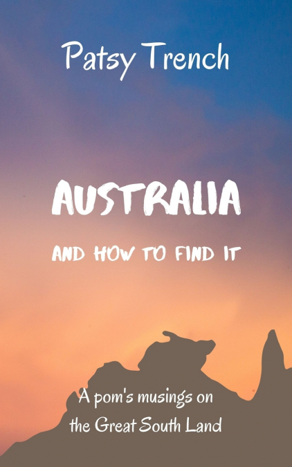 Australia and How To Find It