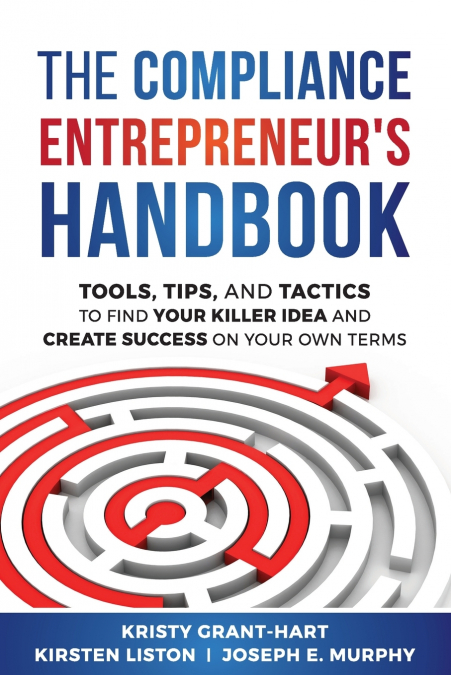 The Compliance Entrepreneur’s Handbook