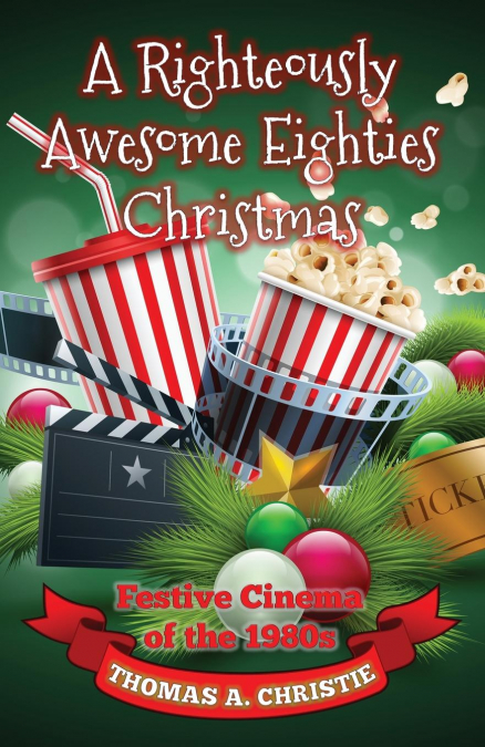 A Righteously Awesome Eighties Christmas