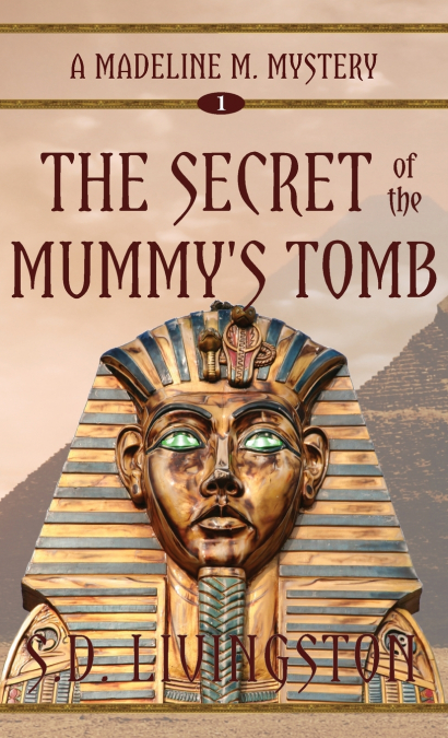 The Secret of the Mummy’s Tomb