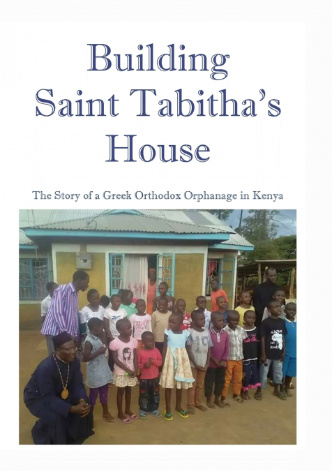 Building Saint Tabitha’s House