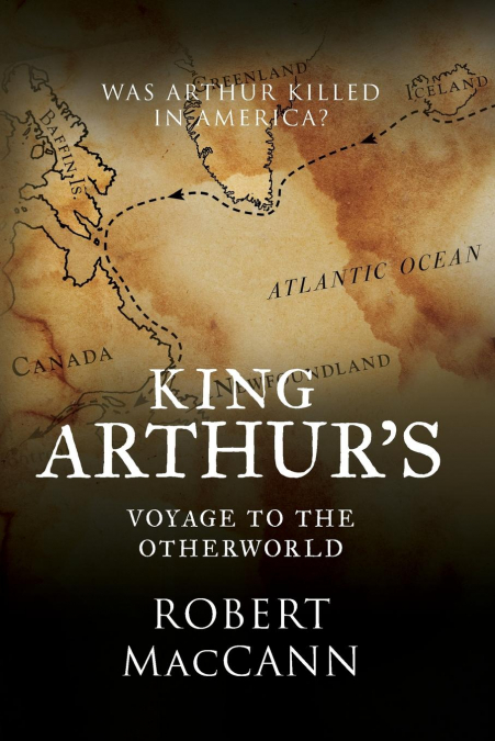 King Arthur’s Voyage to the Otherworld