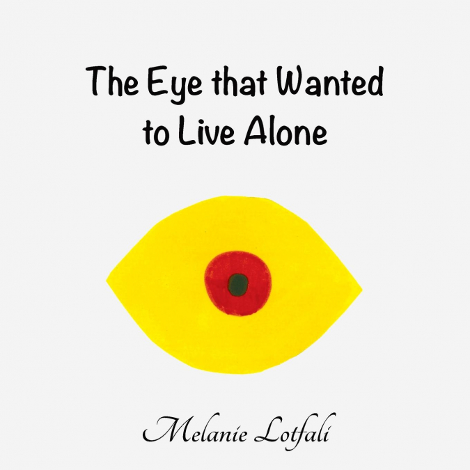 The Eye that Wanted to Live Alone
