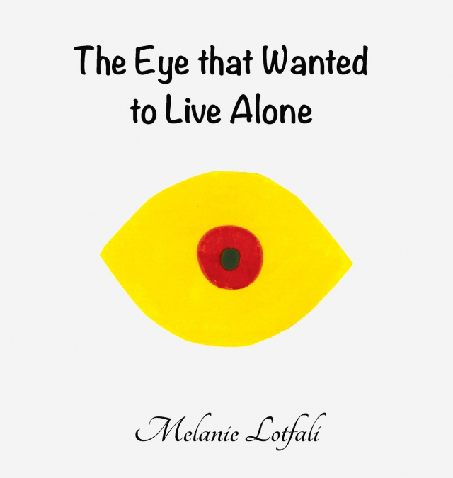 The Eye that Wanted to Live Alone