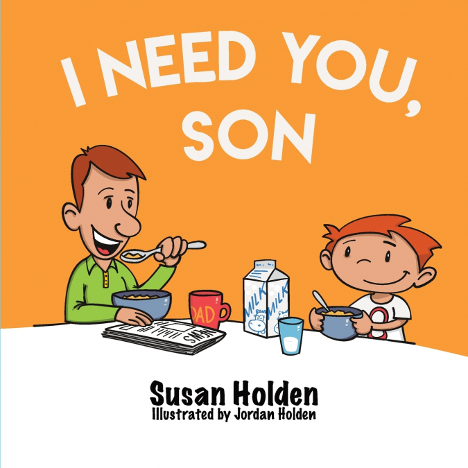 I Need You Son