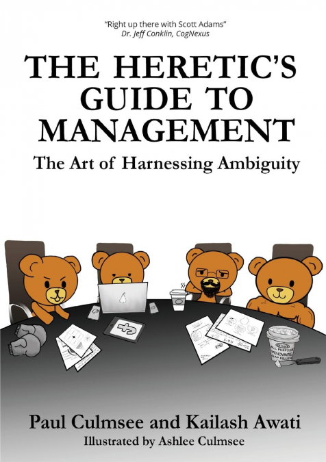 The Heretic’s Guide to Management