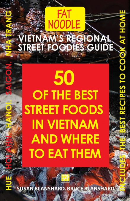 Vietnam’s Regional Street Foodies Guide