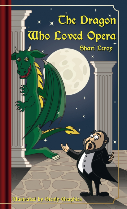 THE DRAGON WHO LOVED OPERA