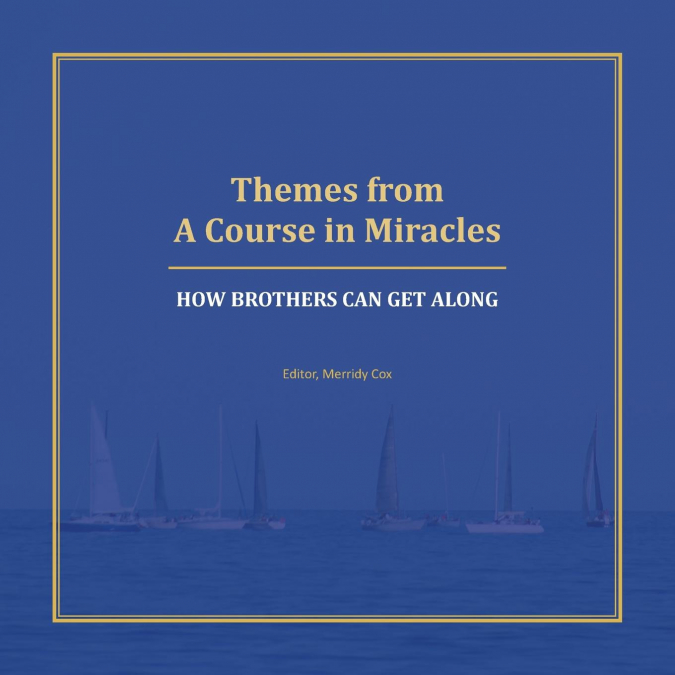 Themes from A Course in Miracles