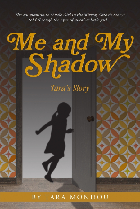 Me and My Shadow, Tara’s Story
