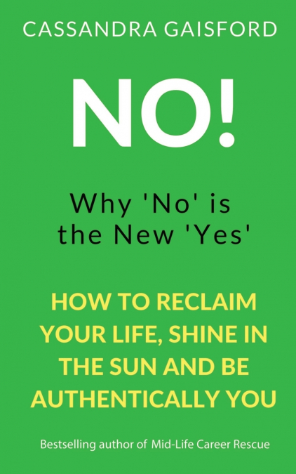 No! Why ’No’ is the New ’Yes’