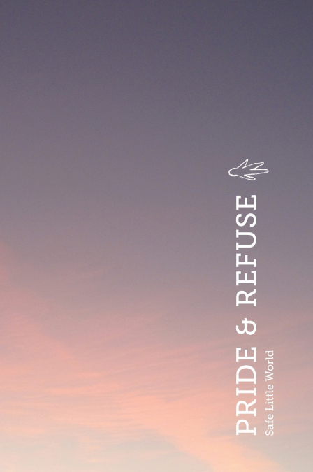 Pride & Refuse (Special Edition)