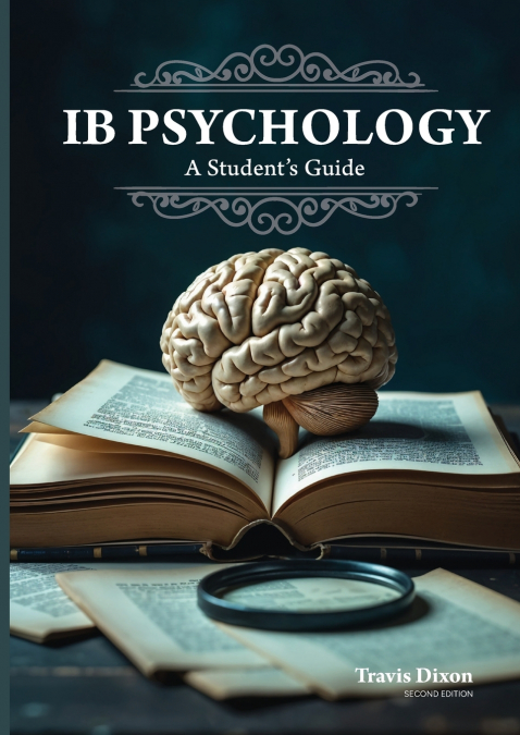 IB Psychology - A Student’s Guide (2nd Edition - 2025)