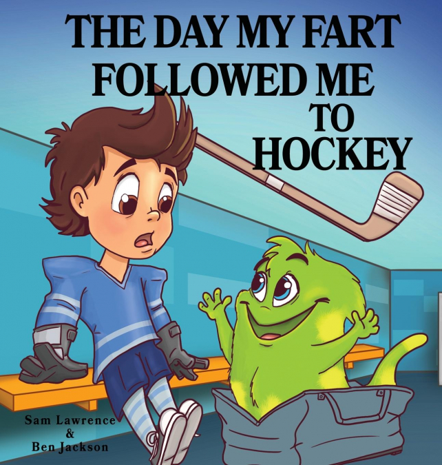 The Day My Fart Followed Me To Hockey