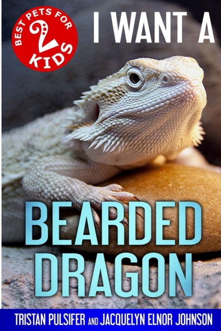I Want A Bearded Dragon