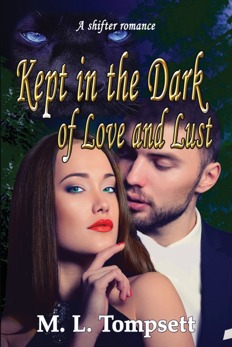 Kept in the Dark of Love and Lust